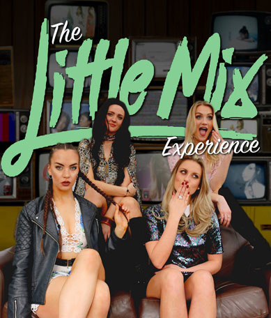 The Little Mix Experience